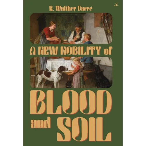 A New Nobility of Blood and Soil
