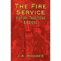 The Fire Service: History, Traditions & Beyond