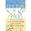 10 Secretos Para Conseguir El Éxito Y La Paz Interior = 10 Secrets for Success and Inner Peace