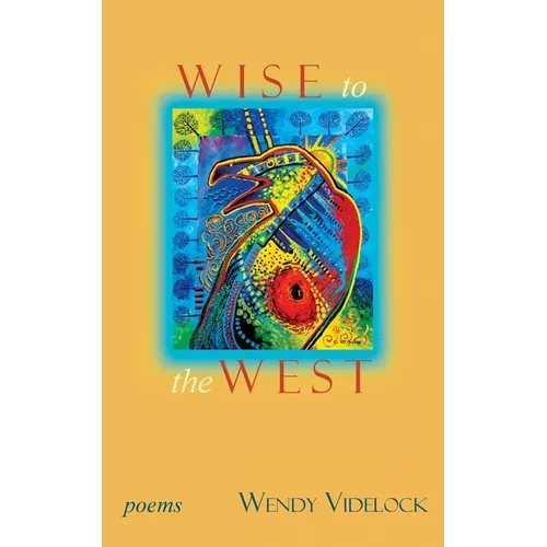 Wise to the West: Poems