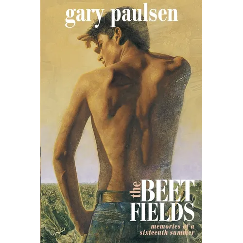The Beet Fields: Memories of a Sixteenth Summer