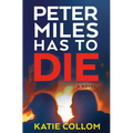 Peter Miles Has to Die