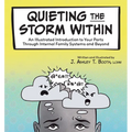 Quieting the Storm Within: An Illustrated Introduction to Your Parts Through Internal Family Systems and Beyond