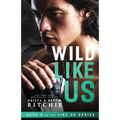 Wild Like Us