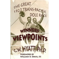 Winners' Viewpoints: The Great 1927 Trans-Pacific Dole Race