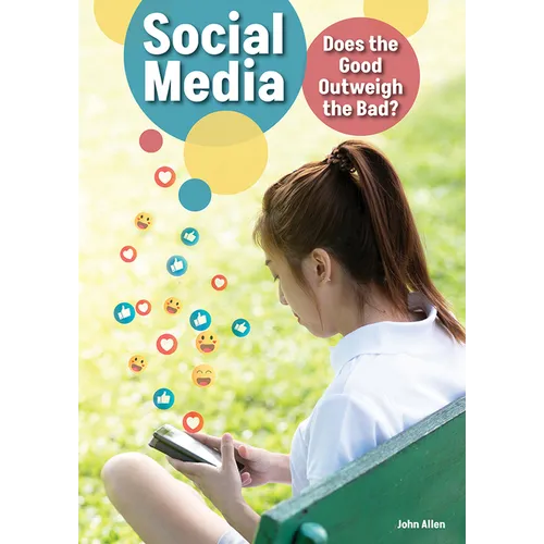Social Media: Does the Good Outweigh the Bad?