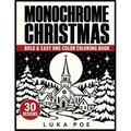 Monochrome Christmas: A Bold and Easy Hatch and Fill Coloring Book for Adults-30 Festive Scenes with Marked Areas