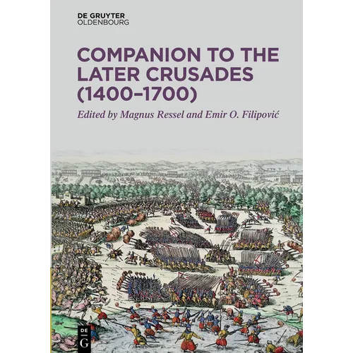 Companion to the Later Crusades (1400-1700)