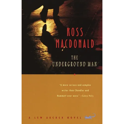 The Underground Man: A Lew Archer Novel