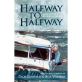 Halfway to Halfway & Other River Stories