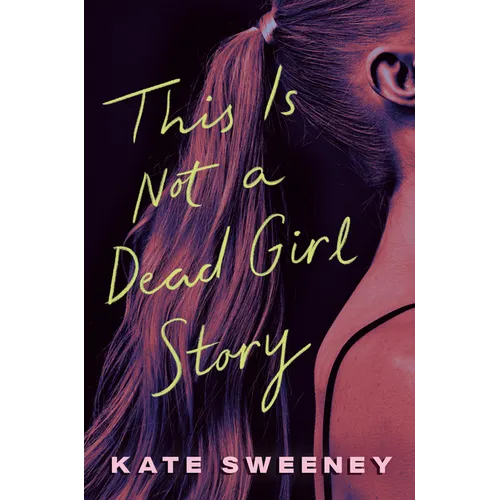 This Is Not a Dead Girl Story