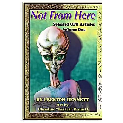 Not from Here: Selected UFO Articles