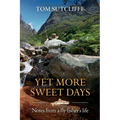 Yet More Sweet Days: Notes from a fly fisher's life