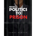 From Politics To Prison