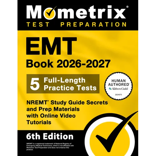 EMT Book 2026-2027 - 5 Full-Length Practice Tests, Nremt Study Guide Secrets and Prep Materials with Online Video Tutorials: [6th Edition]
