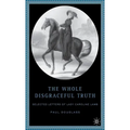 The Whole Disgraceful Truth: Selected Letters of Lady Caroline Lamb