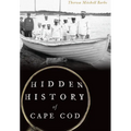 Hidden History of Cape Cod