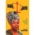Black Power, Black Lawyer: My Audacious Quest for Justice