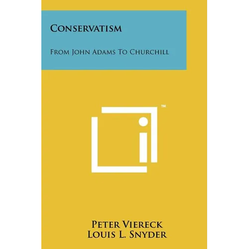 Conservatism: From John Adams To Churchill