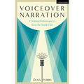 Voiceover Narration: Creating Performances from the Inside Out