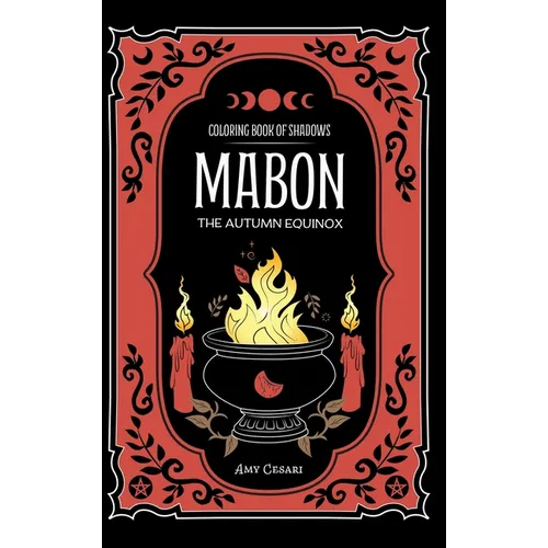 Coloring Book of Shadows: Mabon the Autumn Equinox