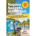 Naples Secrets in the Sun: As Uncovered by an Inquisitive Uber Driver