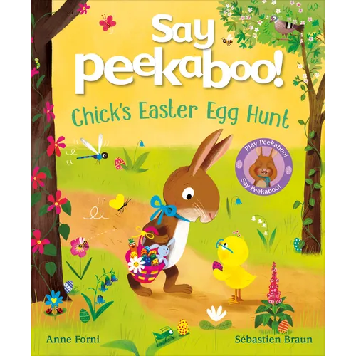Say Peekaboo! Chick's Easter Egg Hunt