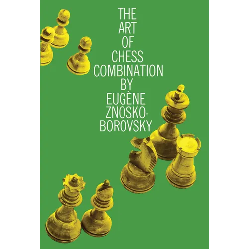 The Art of Chess Combination