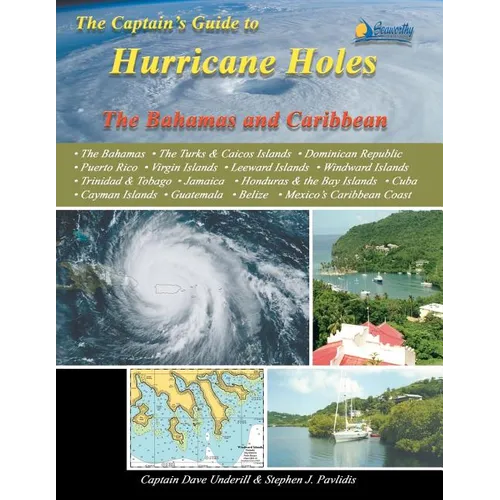 The Captain's Guide to Hurricane Holes: The Bahamas and Caribbean