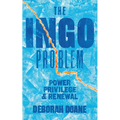 The Ingo Problem: Power, Privilege, and Renewal