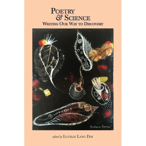 Poetry and Science: Writing Our Way to Discovery