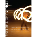 Troubling the Line: Trans and Genderqueer Poetry and Poetics