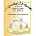 A Very Mice Coloring Book - Volume 1: Summertime Fun with the House-Mouse(R) Family by artist Ellen Jareckie