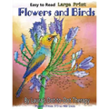 Easy to Read Large Print Flowers and Birds: Puzzles From 373 to 900 Dots