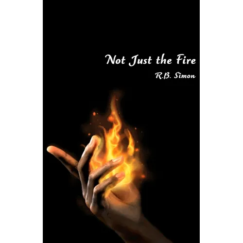 Not Just the Fire
