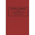 Maxwell Anderson: A Research and Production Sourcebook