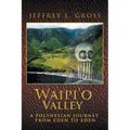 Waipi'o Valley: A Polynesian Journey from Eden to Eden
