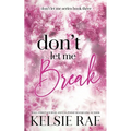 Don't Let Me Break