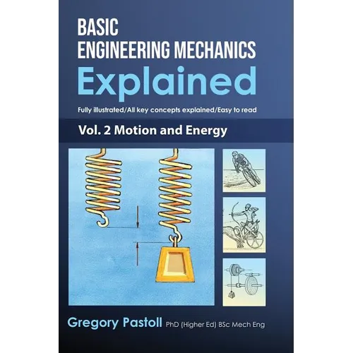 Basic Engineering Mechanics Explained, Volume 2: Motion and Energy