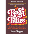 Tough Titties: On Living Your Best Life When You're the F-Ing Worst