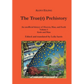 The True(r) Prehistory: Gods and Man