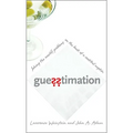 Guesstimation: Solving the World's Problems on the Back of a Cocktail Napkin