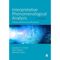 Interpretative Phenomenological Analysis: Theory, Method and Research