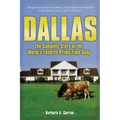 Dallas: The Complete Story of the World's Favorite Prime-Time Soap