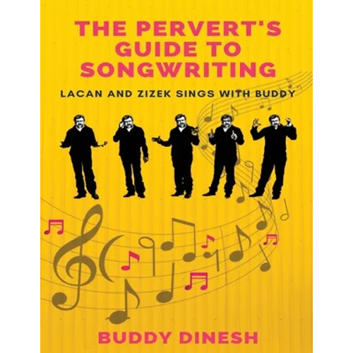 The Pervert's Guide to Songwriting: Lacan And Zizek Sings With Buddy