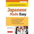 Japanese Made Easy: A Situation-Based Guide Designed to Get You Speaking Simple Japanese from the Very First Day! (Revised and Updated)
