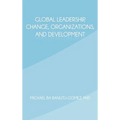 Global Leadership, Change, Organizations, and Development