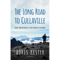 The Long Road to Cullaville: Stories from my travels to every country in the world