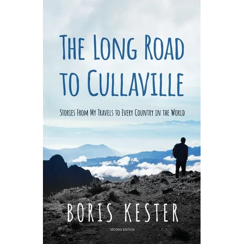 The Long Road to Cullaville: Stories from my travels to every country in the world