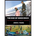The End of Innocence - The Assassination of John F. Kennedy